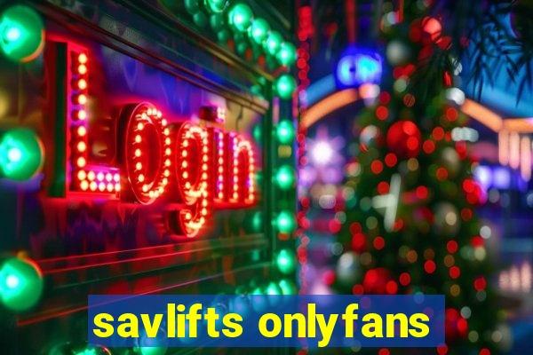 savlifts onlyfans